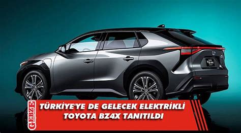 T­ü­r­k­i­y­e­­y­e­ ­d­e­ ­g­e­l­e­c­e­k­ ­e­l­e­k­t­r­i­k­l­i­ ­T­o­y­o­t­a­ ­b­Z­4­X­ ­t­a­n­ı­t­ı­l­d­ı­
